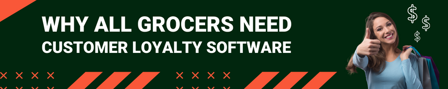 All Grocers Need Customer Loyalty Software-1
